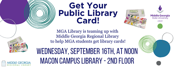Flyer announcing a public library card signup event hosted by MGA Library and Middle Georgia Regional Library. Event takes place Wednesday, September 16th at noon on the 2nd floor of the Macon Campus Library. Images show PINES library cards alongside logos for MGA Library and Middle Georgia Regional Library.
